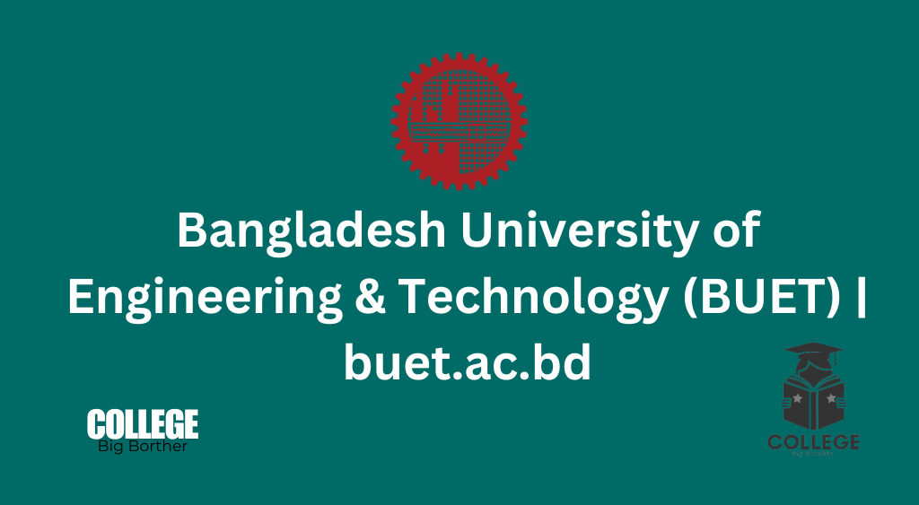 Bangladesh University of Engineering & Technology (BUET)