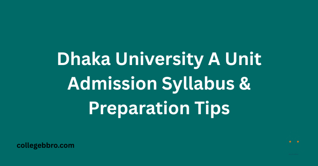 Dhaka University A Unit Admission