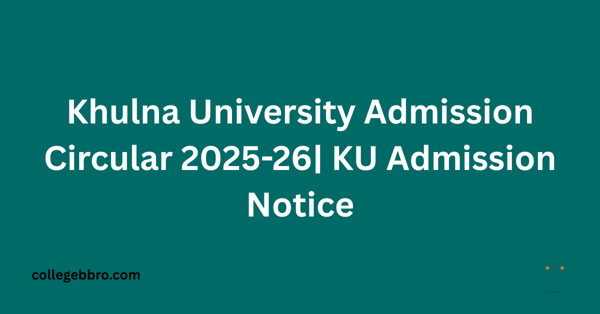 Khulna University Admission Circular 2025-26