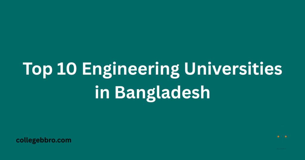 Top 10 Engineering Universities in Bangladesh