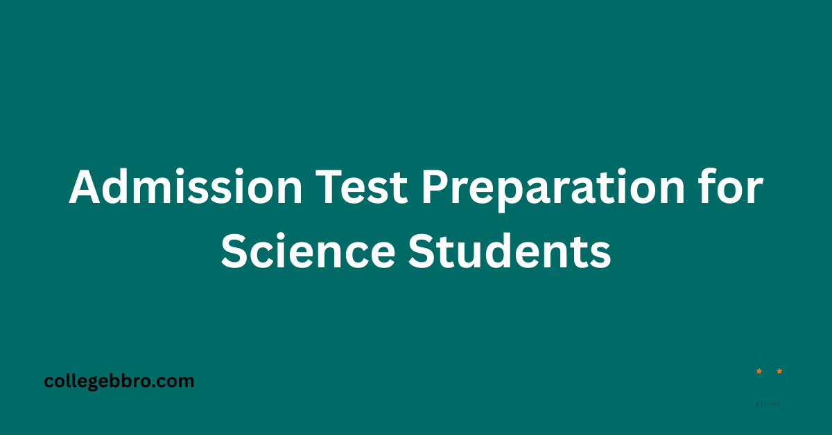 Admission Test Preparation for Science Students