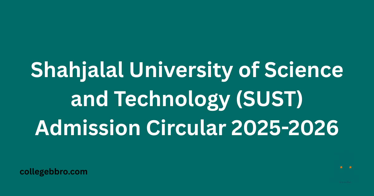 SUST Admission Circular 2025-2026