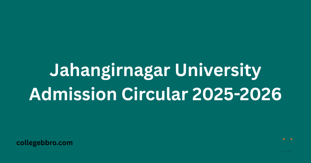 Jahangirnagar University Admission Circular 2025-2026