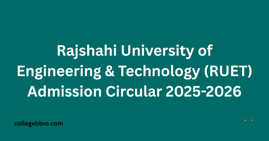 RUET Admission Circular 2025-2026