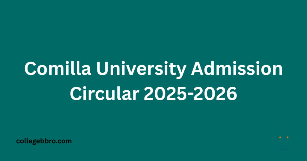 Comilla University Admission Circular 2025-2026